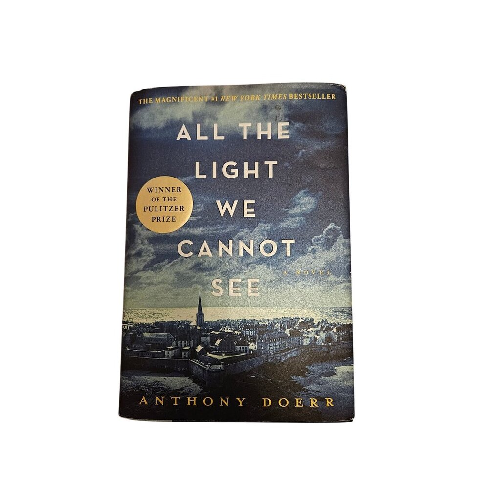 All The Light We Cannot See Hardcover By Anthony Doerr Pulitzer Prize Winner Fic